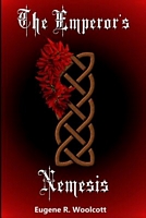 Cover of The Empeor's Nemesis by Eugene R. Woolcott