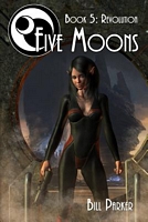 Cover of Five Moons - Revolution by Bill Parker