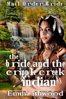 The Bride and the Cripple Indian Creek Indian