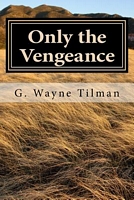 Only the Vengeance