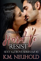 Cover of Hard to Resist by K.M. Neuhold