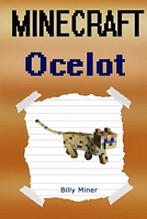 Minecraft: Ocelot: Diary of a Minecraft Ocelot