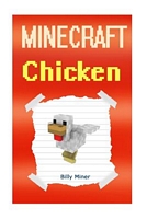 Minecraft: Chicken: Diary of a Minecraft Chicken