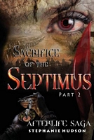 Sacrifice of the Septimus: Part 2