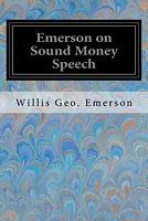 Cover of Emerson on Sound Money Speech by Willis George Emerson