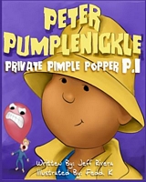 Peter Pumplenickle Private Pimple Popper P.I.