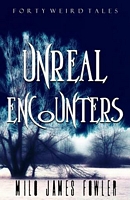 Unreal Encounters