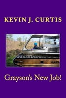 Cover of Grayson's New Job! by Kevin J. Curtis