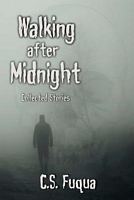 Cover of Walking After Midnight by C.S. Fuqua