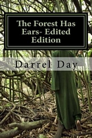 Cover of The Forest Has Ears- Edited Edition by Darrel Day