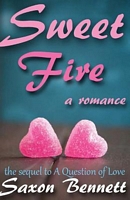Cover of Sweet Fire by Saxon Bennett