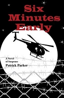 Cover of Six Minutes Early by Patrick Parker