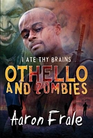 Othello and Zombies