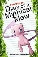 Pokemon Go: Diary of a Mythical Mew