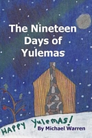 Cover of The Nineteen Days of Yulemas by Michael Warren