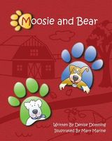 Moosie and Bear
