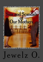Sins and Scandals of Our Mothers
