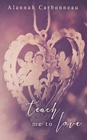 Teach Me to Love