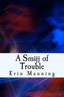 A Smijj of Trouble