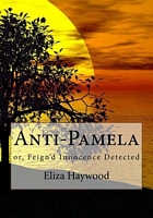 Cover of Anti-Pamela; Or, Feign'D Innocence Detected by Eliza Fowler Haywood