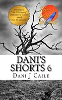 Cover of Dani's Shorts 6 by Dani J. Caile