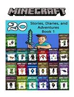 Minecraft: 20 Stories, Diaries, and Adventures Book 1