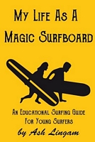 My Life as a Magic Surfboard
