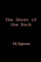The Ghost of the Rock
