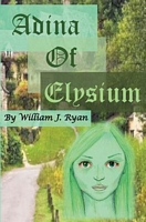 Cover of Adina of Elysium by William J. Ryan