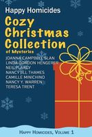 Happy Homicides 1: Cozy Holiday Mysteries (Happy Homicides Mystery Series)