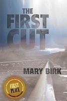 Cover of The First Cut by Mary Birk