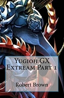 Yugioh Gx Extream Part 1