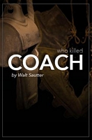 Cover of Who Killed Coach? by Walt Sautter