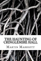 Cover of The Haunting of Cringlemire Hall by Martin Marriott