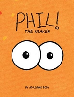 Cover of Phil the Kraken by Adrienne Body