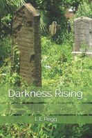 Cover of Darkness Rising by L.E. Pegg