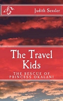 Cover of The Rescue of Princess Okalani by Judith Sessler
