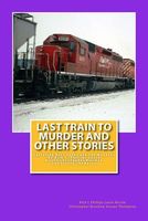 Last Train to Murder and Other Stories