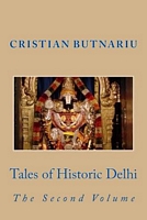 Cover of Tales of Historic Delhi: The Second Volume by Cristian Butnariu