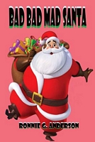 Bad Bad Mad Santa