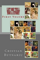 Cover of Let Me Tell You a Story: First Volume by Cristian Butnariu