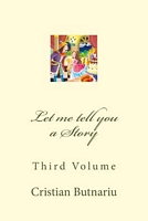 Cover of Let Me Tell You a Story: Third Volume by Cristian Butnariu