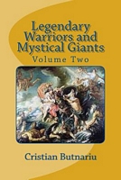 Cover of Legendary Warriors and Mystical Giants: Volume Two by Cristian Butnariu