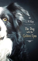 Cover of The Dog with the Golden Eyes by L.M. Kay
