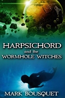 Harpsichord and the Wormhole Witches