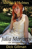 Cover of Sherlock Holmes - Julia Moriarty - In Memorium by Dick Gillman