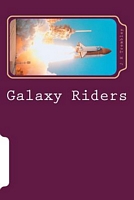 Cover of Galaxy Riders by J.H. Trembley