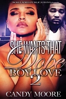 She Wants That Dope Boy Love 2