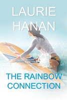 Cover of The Rainbow Connection by Laurie Hanan