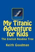 My Titanic Adventure for Kids
